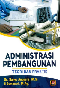 Image of Administrasi Pembangunan : Teori dan Praktik
