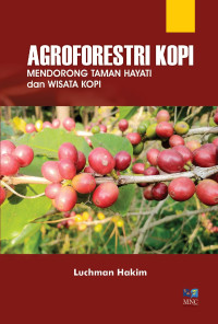 Image of AGROFORESTRI KOPI : Mendorong Taman Hayati dan Wisata Kopi