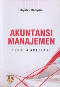 Image of Akuntansi Manajemen : Teori dan Aplikasi