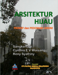 Image of ARSITEKTUR HIJAU : Prinsip Dasar dan Pedoman Umum