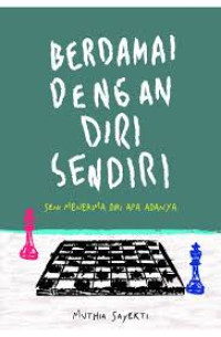 Image of Berdamai Dengan Diri Sendiri: Seni Menerima Diri Apa Adanya