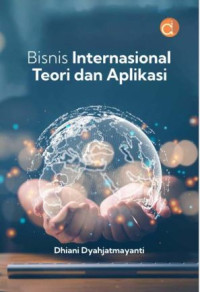 Image of Bisnis Internasional Teori dan Aplikasi