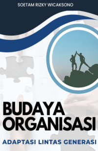 Image of Budaya Organisasi : Adaptasi Lintas Generasi