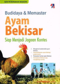 Image of Budidaya dan Memaster Ayam Bekisar : Siap Menjadi Jagoan Kontes