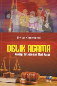 Image of Delik Agama : Konsep, Batasan dan Studi Kasus