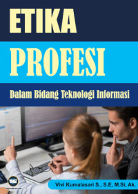 Image of Etika Profesi dalam Bidang Teknologi Informasi