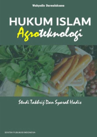 Image of Hukum Islam Agroteknologi: Studi Takhrij dan Syarah Hadis