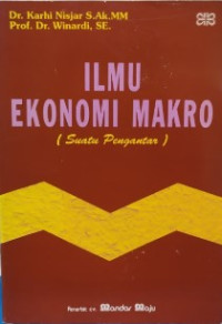 Image of Ilmu Ekonomi Makro : (suatu pengantar)