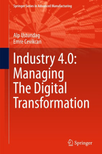 Image of Industry 4.0: Managing The Digital Transformation