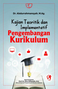 Image of Kajian Teoritik dan Implementatif Pengembangan Kurikulum