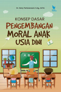 Image of Konsep Dasar Pengembangan Moral Anak Usia Dini
