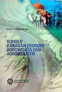 Image of Konsep Kawasan Ekonomi Agrowisata dan Agroindustri