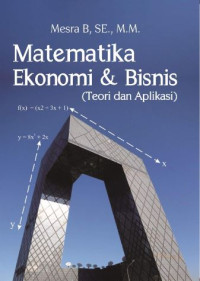 Image of Matematika Ekonomi dan Bisnis : Teori dan Aplikasi