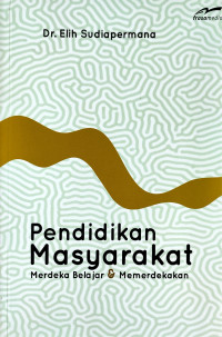 Image of Pendidikan Masyarakat : Merdeka Belajar & Memerdekakan