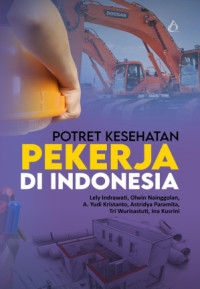 Image of Potret Kesehatan Pekerja di Indonesia