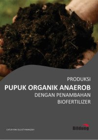 Image of Produksi Pupuk Organik Anaerob Dengan Penambahan Biofertilizer