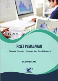 Image of Riset Pemasaran : Disertai Contoh-Contoh dan Studi Kasus
