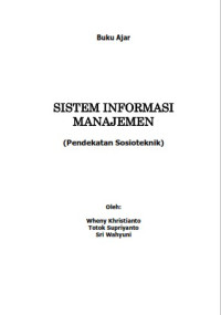 Image of Sistem Informasi Manajemen (Pendekatan Sosioteknik)