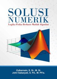 Image of Solusi Numerik: Logika Fisika Berbasis Matlab Algoritm