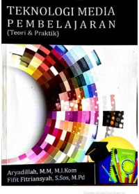 Image of Teknologi Media Pembelajaran : Teori dan Praktik
