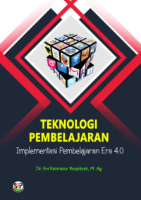 Image of Teknologi Pembelajaran: Implementasi Pembelajaran Era 4.0