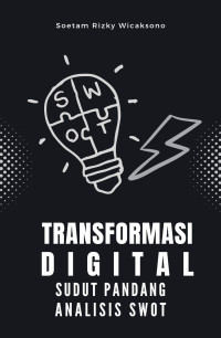 Image of Transformasi Digital : Sudut Pandang Analisis SWOT